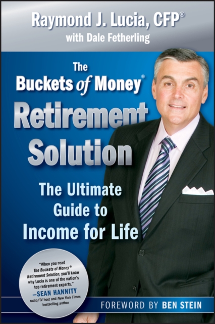 The Buckets of Money Retirement Solution : The Ultimate Guide to Income for Life, EPUB eBook
