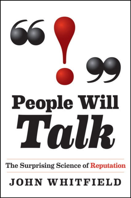 People Will Talk : The Surprising Science of Reputation, Hardback Book