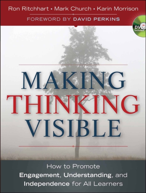 Making Thinking Visible : How to Promote Engagement, Understanding, and Independence for All Learners, Paperback / softback Book