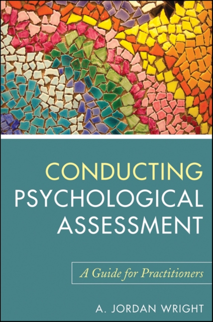 Conducting Psychological Assessment : A Guide for Practitioners, PDF eBook