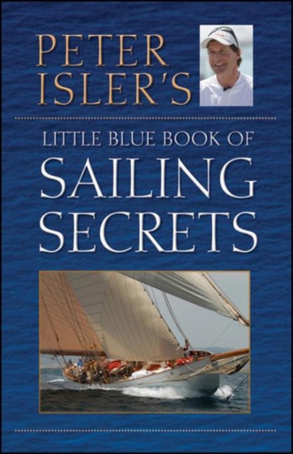 Peter Isler's Little Blue Book of Sailing Secrets, PDF eBook