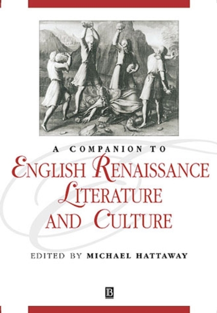 A Companion to English Renaissance Literature and Culture, PDF eBook