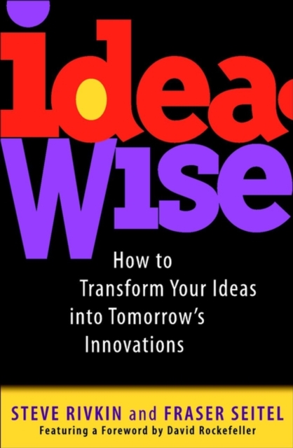 IdeaWise : How to Transform Your Ideas into Tomorrow's Innovations, Hardback Book