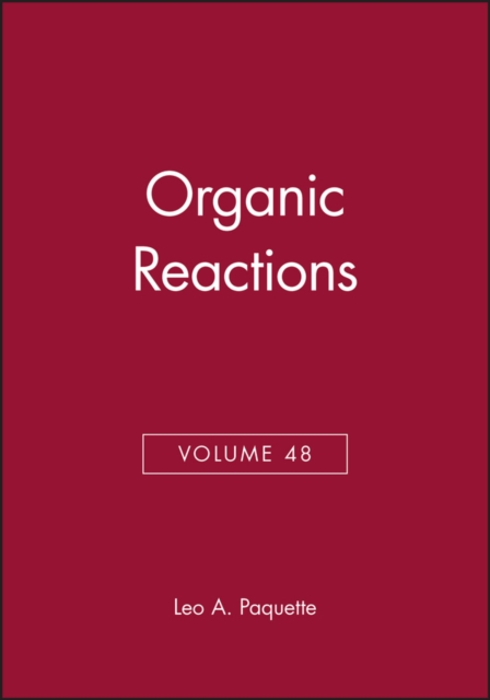 Organic Reactions, Volume 48, Hardback Book