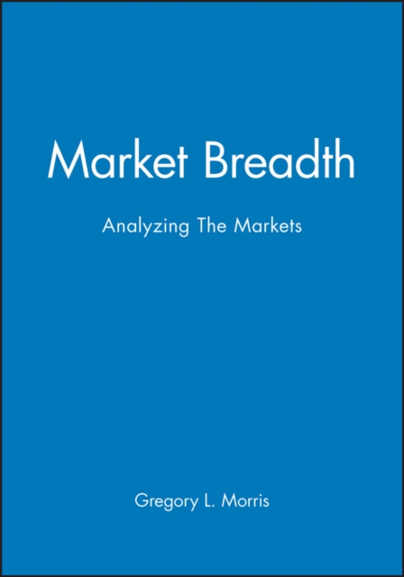 Market Breadth : Analyzing The Markets, Hardback Book