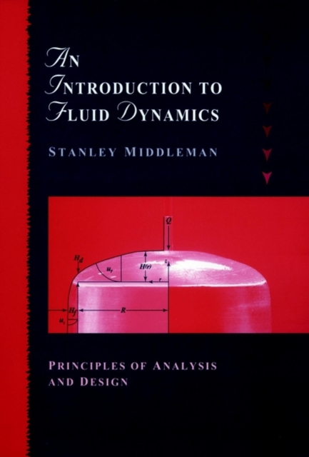 An Introduction to Fluid Dynamics : Principles of Analysis and Design, Paperback / softback Book