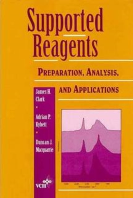 Supported Reagents : Preparation, Analysis, and Applications, Hardback Book