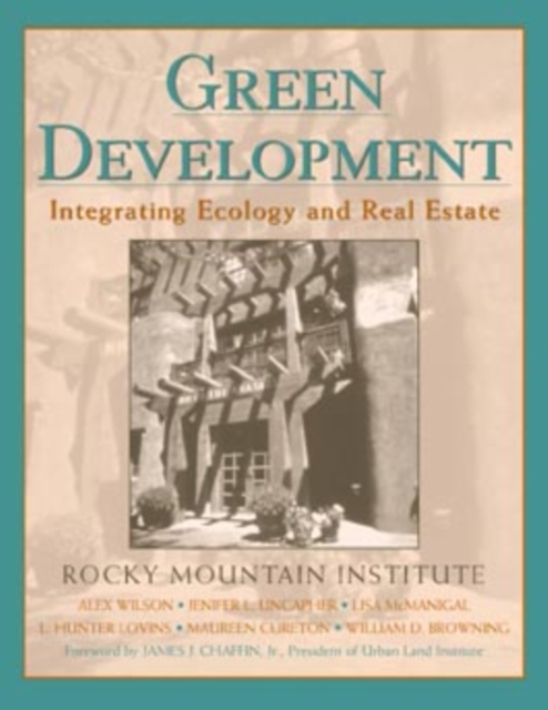 Green Development : Integrating Ecology and Real Estate, Hardback Book