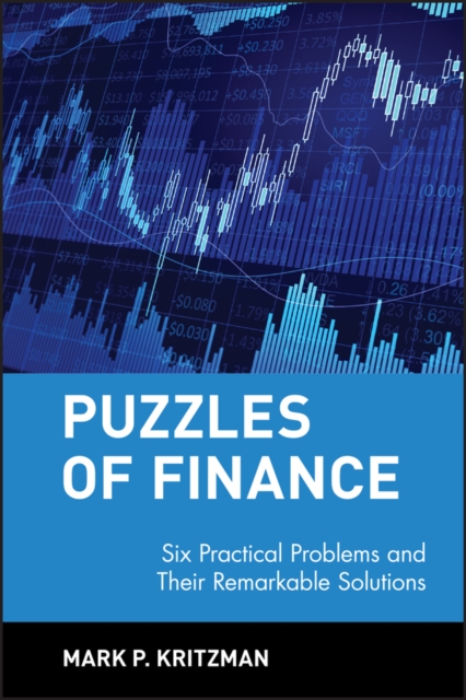 Puzzles of Finance : Six Practical Problems and Their Remarkable Solutions, Hardback Book