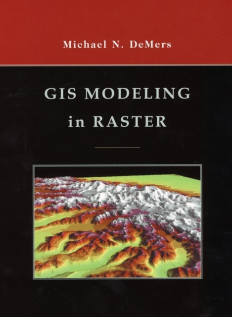 GIS Modeling in Raster, Hardback Book