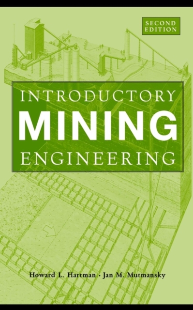 Introductory Mining Engineering, Hardback Book