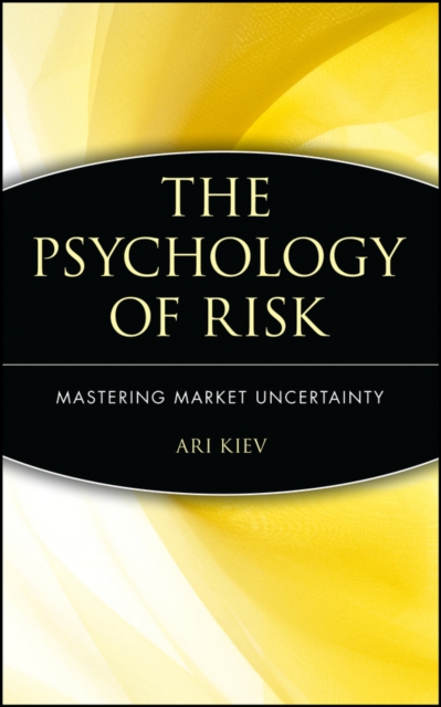 The Psychology of Risk : Mastering Market Uncertainty, Hardback Book