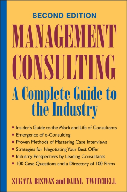 Management Consulting : A Complete Guide to the Industry, Hardback Book