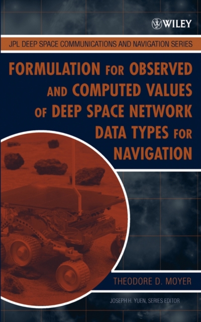 Formulation for Observed and Computed Values of Deep Space Network Data Types for Navigation, Hardback Book