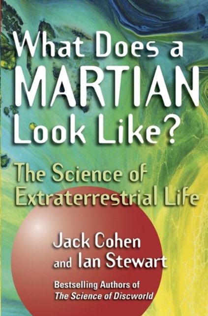 What Does a Martian Look Like? : The Science of Extraterrestrial Life, PDF eBook