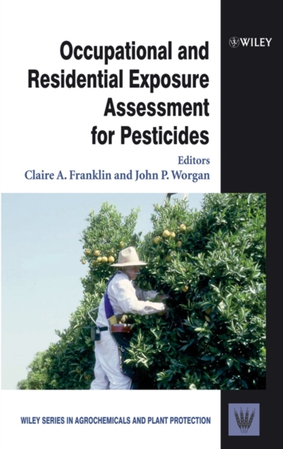 Occupational and Residential Exposure Assessment for Pesticides, Hardback Book