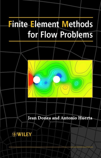 Finite Element Methods for Flow Problems, Hardback Book