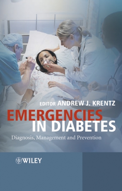 Emergencies in Diabetes : Diagnosis, Management and Prevention, Paperback / softback Book