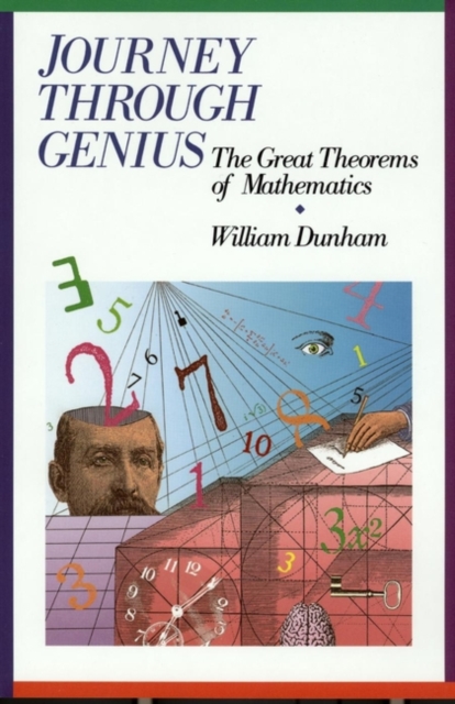 Journey through Genius : Great Theorems of Mathematics, Hardback Book