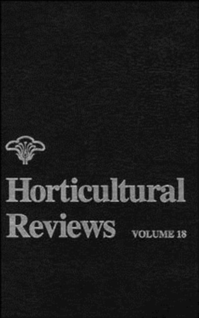 Horticultural Reviews, Volume 18, Hardback Book