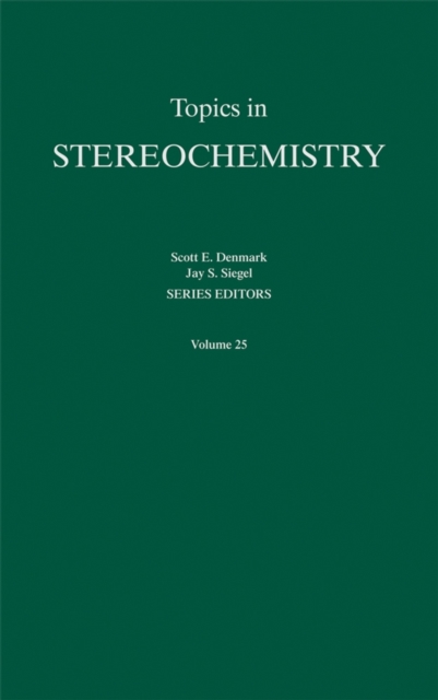 Topics in Stereochemistry, Volume 25, Hardback Book