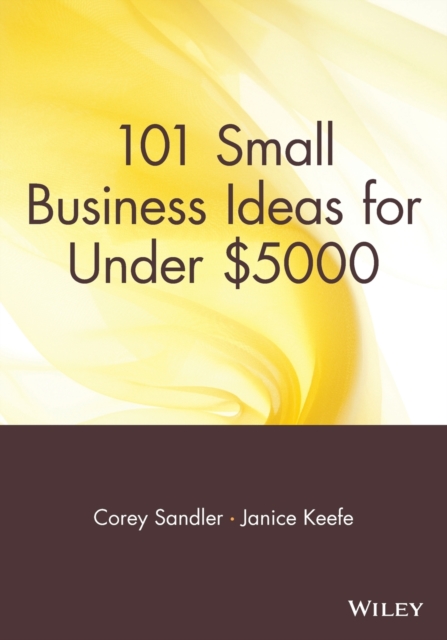 101 Small Business Ideas for Under $5000, Paperback / softback Book