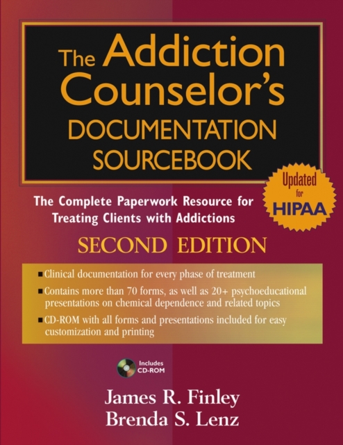 The Addiction Counselor's Documentation Sourcebook : The Complete Paperwork Resource for Treating Clients with Addictions, Multiple-component retail product, part(s) enclose Book