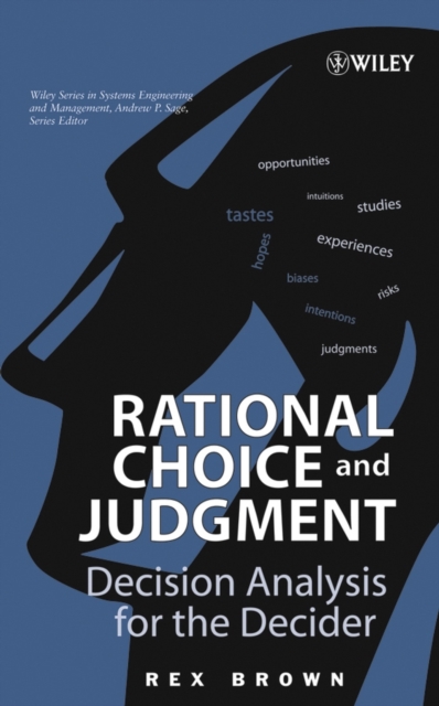 Rational Choice and Judgment : Decision Analysis for the Decider, PDF eBook