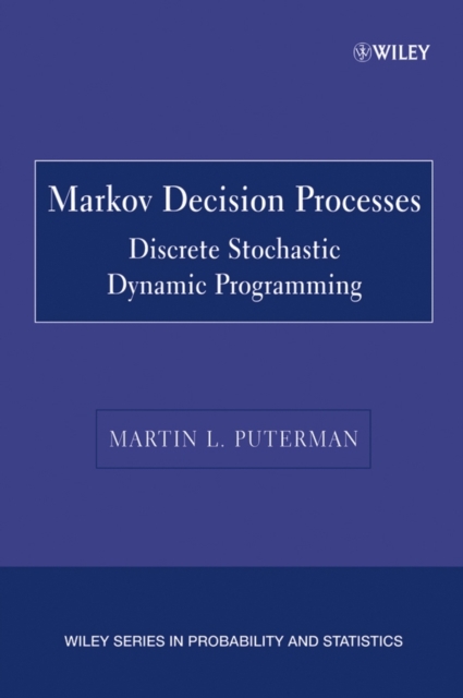 Markov Decision Processes : Discrete Stochastic Dynamic Programming, Paperback / softback Book