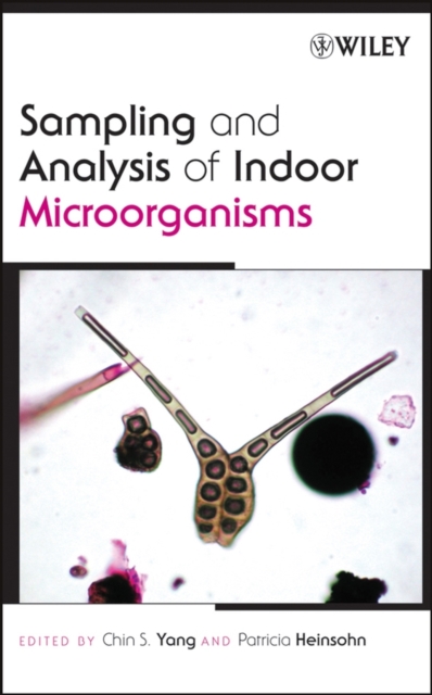 Sampling and Analysis of Indoor Microorganisms, Hardback Book