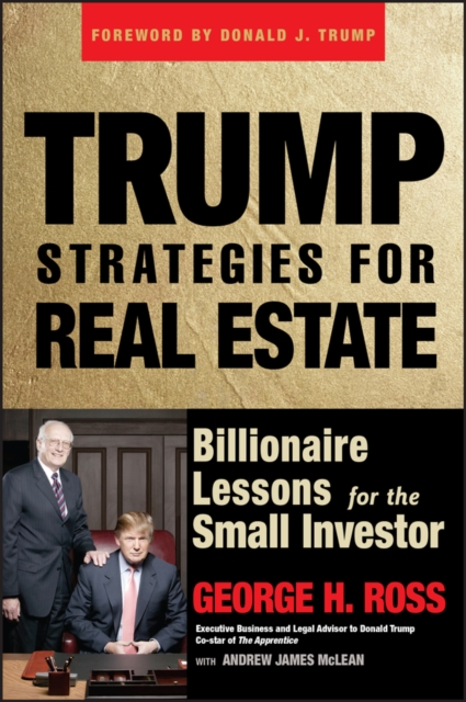 Trump Strategies for Real Estate : Billionaire Lessons for the Small Investor, Paperback / softback Book