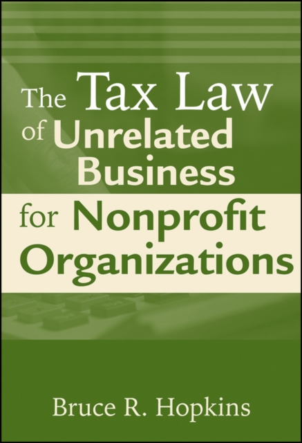 The Tax Law of Unrelated Business for Nonprofit Organizations, PDF eBook