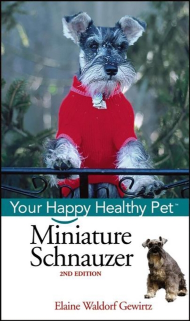 Miniature Schnauzer : Your Happy Healthy Pet, PDF eBook