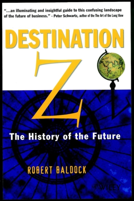 Destination Z : The History of the Future, Paperback / softback Book