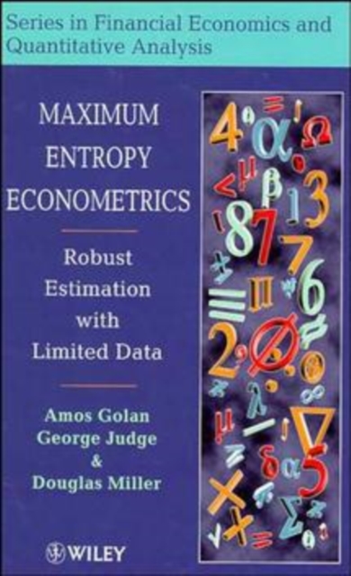 Maximum Entropy Econometrics : Robust Estimation with Limited Data, Hardback Book