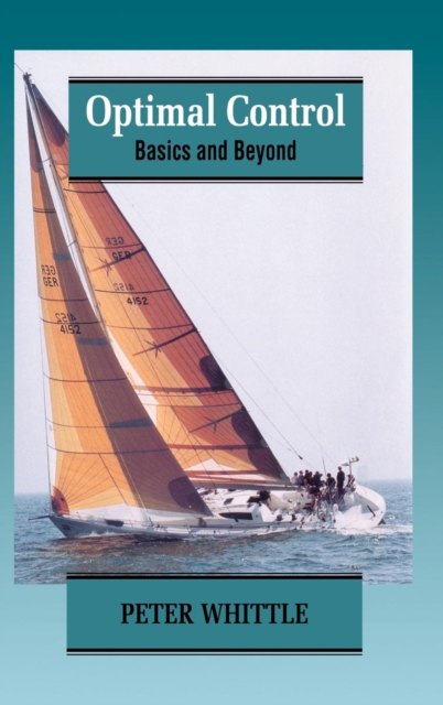 Optimal Control : Basics and Beyond, Hardback Book