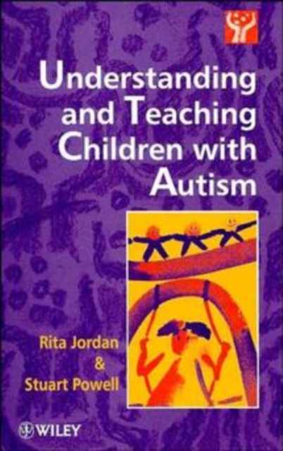 Understanding and Teaching Children with Autism, Hardback Book