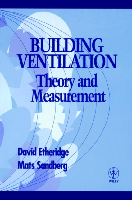 Building Ventilation - Theory & Measurement, Hardback Book