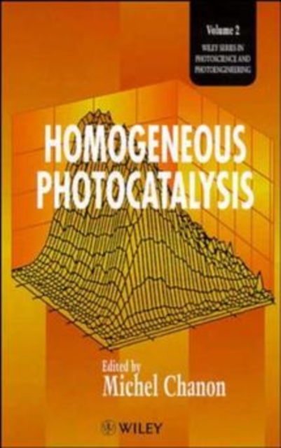 Homogeneous Photocatalysis, Hardback Book
