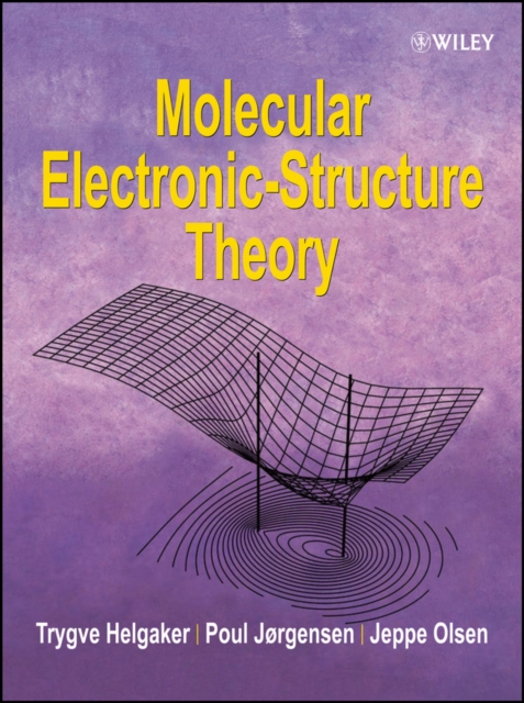 Molecular Electronic-Structure Theory, Hardback Book