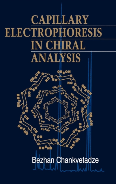 Capillary Electrophoresis in Chiral Analysis, Hardback Book