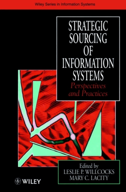 Strategic Sourcing of Information Systems : Perspectives and Practices, Hardback Book
