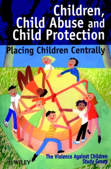 Children, Child Abuse and Child Protection : Placing Children Centrally, Paperback / softback Book