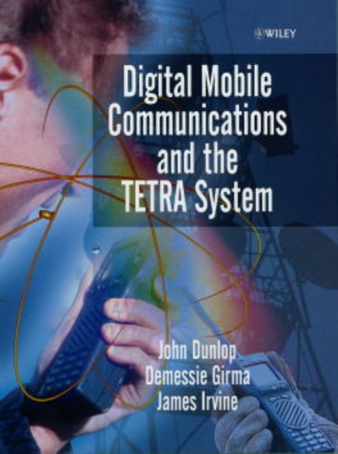 Digital Mobile Communications and the TETRA System, Hardback Book