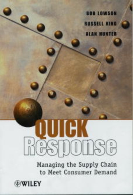 Quick Response : Managing the Supply Chain to Meet Consumer Demand, Hardback Book