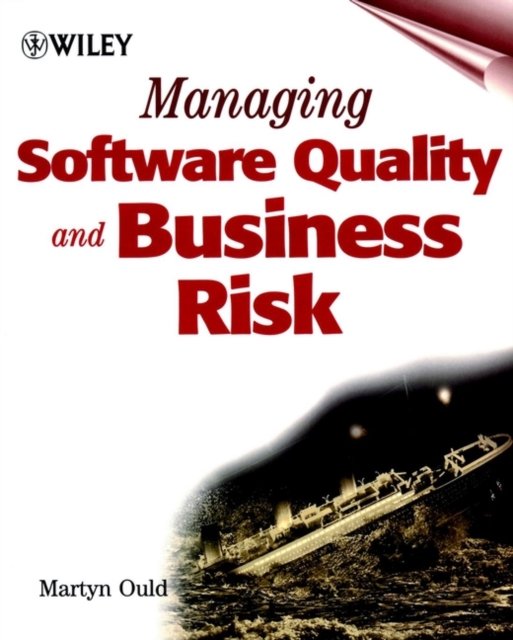 Managing Software Quality and Business Risk, Paperback / softback Book