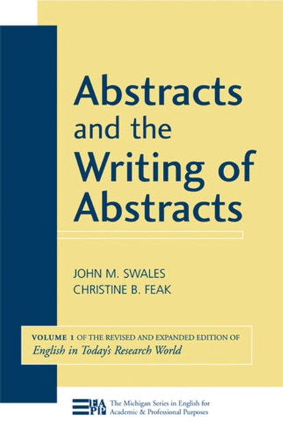 Abstracts and the Writing of Abstracts Volume 1 : Volume 1 (English in Today's Research World), Paperback / softback Book