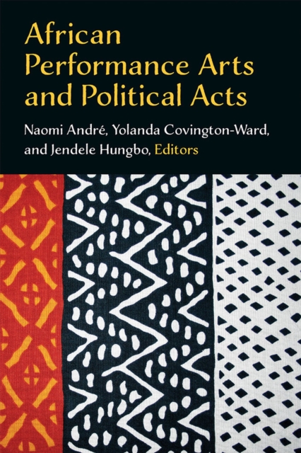 African Performance Arts and Political Acts, Paperback / softback Book