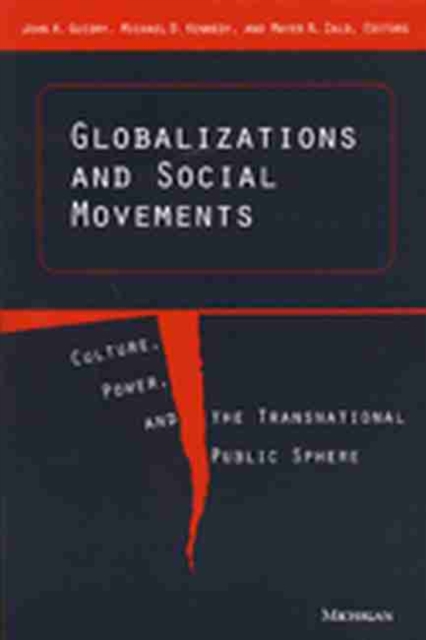 Globalizations and Social Movements : Culture, Power and the Transnational Public Sphere, Paperback / softback Book