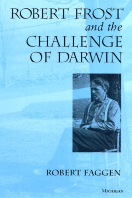 Robert Frost and the Challenge of Darwin, Paperback / softback Book
